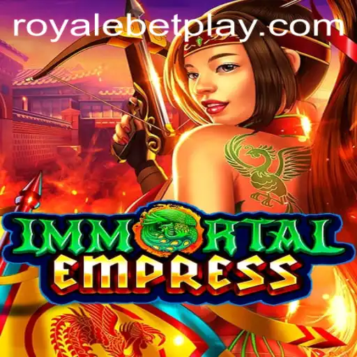 ImmortalEmpress: Conquer the Realm with RoyaleBet